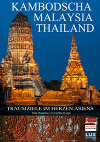Kambodscha Malaysia Thailand – Höhepunkte im Herzen Asiens