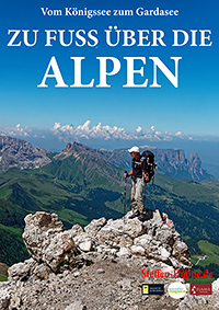 Zu Fu&szlig; &uuml;ber die Alpen – Vom K&ouml;nigssee zum Gardasee